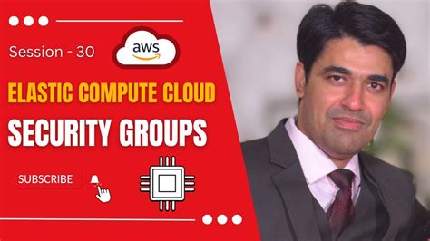 Session Aws Ec Service Introduction To Ec Security Groups