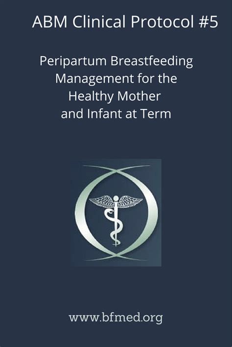 ABM Clinical Protocol 5 Peripartum Breastfeeding Management For The