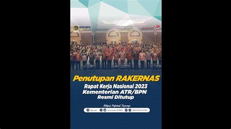 Rakernas Kementerian Atr Bpn Tahun Resmi Ditutup Youtube