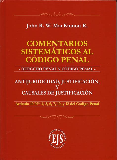 Comentarios Sistem Ticos Al C Digo Penal Antijuridicidad