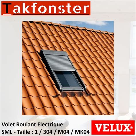 Volet Roulant Electrique VELUX SML Taille 1 304 M04 MK04