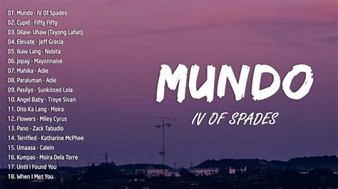 Mundo Iv Of Spades Uhaw Dilaw New Opm Love Songs Playlist