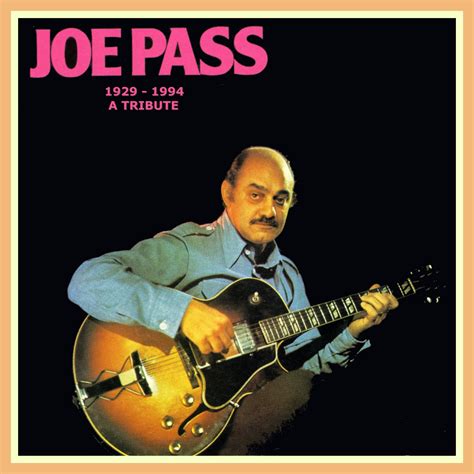 Jazz Profiles Joe Pass “passalaqua The Poet Of The Guitar”