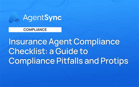 Insurance Agent Compliance Checklist A Guide To Compliance Pitfalls