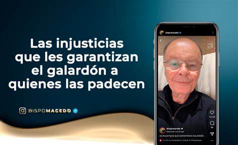 Las Injusticias Que Les Garantizan El Galard N A Quienes Las Padecen