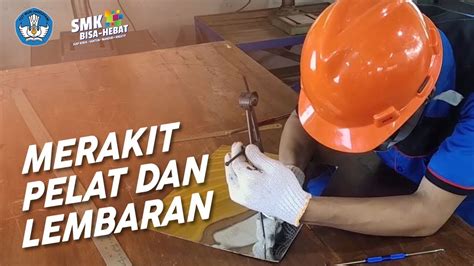 Merakit Pelat Dan Lembaran Teknik Fabrikasi Logam Dan Manufaktur