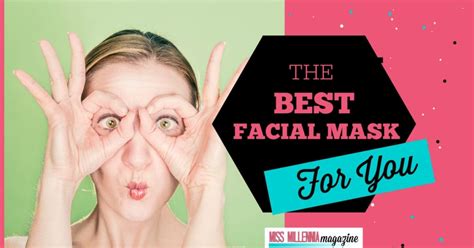 How To Choose The Best Facial Mask That Suits Your Skin Type