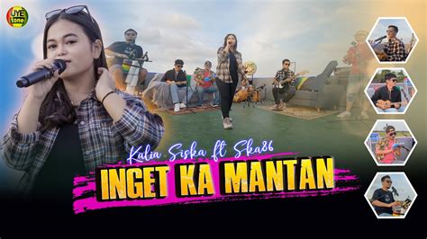 INGET KA MANTAN KALIA SISKA Ft SKA 86 Kentrung Version UYE Tone