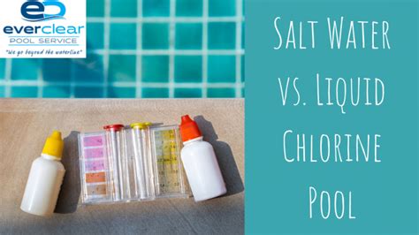 Salt Water Vs Liquid Chlorine Pool