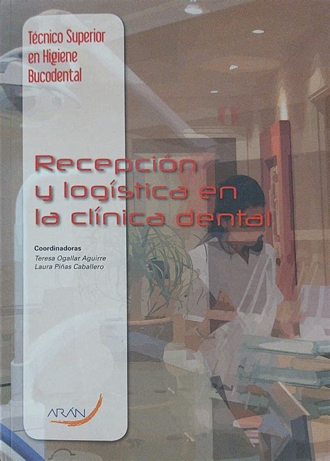 TÉCNICO SUPERIOR EN HIGIENE BUCODENTAL RECEPCION Y LOGISTICA EN LA