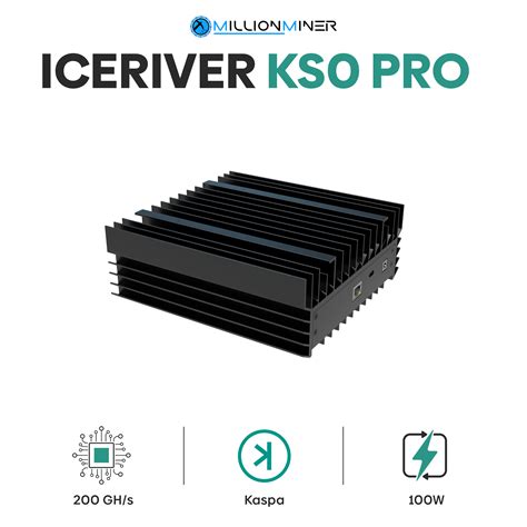 IceRiver KS0 PRO 200 GH S MILLIONMINER