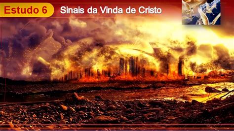 06 Sinais Da Vinda De Cristo YouTube