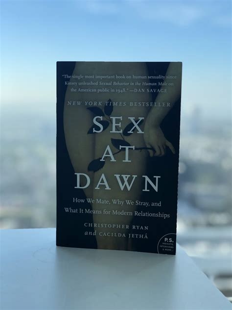 Sex At Dawn How We Mate Why We Stray And What It Means For Modern Relationships Helena