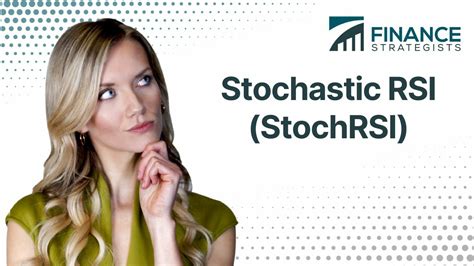 Stochastic Rsi Stochrsi Definition Features And Strategies