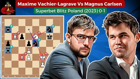 Maxime Vachier Lagrave Vs Magnus Carlsen Superbet Blitz Poland 2023