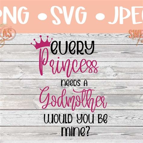 Every Princess Needs A Fairy Godmother Will You Be Mine Svg Etsy