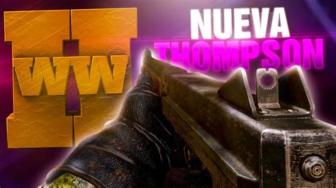 Jugando Con La Nueva Thompson M1928 De Call Of Duty Ww2 Youtube