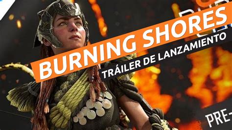 Horizon Forbidden West Burning Shores Tráiler de lanzamiento Vídeo