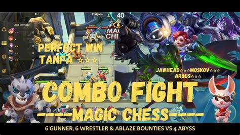 COMBO FIGHT MAGIC CHESS 6 GUNNER 6 WRESTLER ABLAZE BOUNTIES VS 6