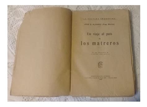 Un Viaje Al País De Los Matreros Fray Mocho Año 1920 Único MercadoLibre