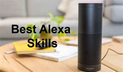 35 Best Alexa Skills for Amazon Echo, Echo Dot, Plus, Show and Spot