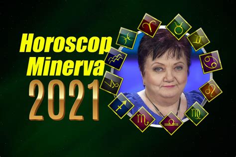 Horoscop Minerva 2021 Toate Zodiile Previziuni Complete Pentru Anul Nou