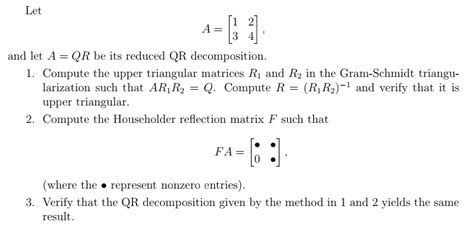 Solved Let 1 2 A 3 4 And Let A Qr Be Its Reduced Qr