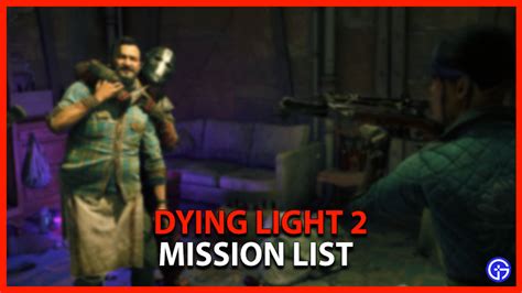 Dying Light 2 Missions List All Story Side Quests Gamer Tweak