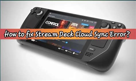 How To Fix Steam Deck Cloud Sync Error Seo Tech News