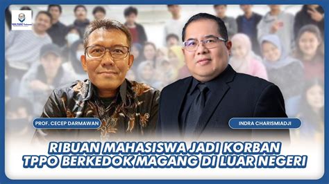 RIIBUAN MAHASISWA JADI KORBAN TPPO BERKEDOK MAGANG DI LUAR NEGERI YouTube