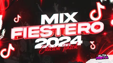 MIX FIESTERO 2024 ENGANCHADO TIKTOK ALTA PREVIA YouTube