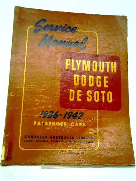 Service Manual For Plymouth Dodge De Soto 1936 1942 Passenger Cars