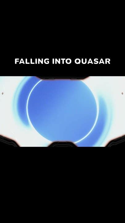 Falling Into Quasar Youtube