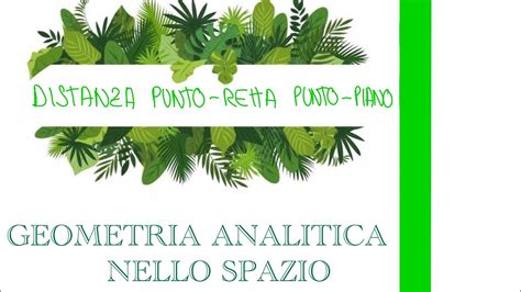 Geometria Analitica Nello Spazio I Distanza Punto Retta Punto Piano