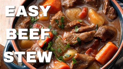 Easy Beef Stew How To Make The Best Easy Stew Youtube