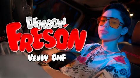 Dembow Fres N Kevin Amf Video Oficial Youtube Music