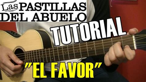 Como Tocar El Favor De Las Pastillas Del Abuelo Tutorial Guitarra