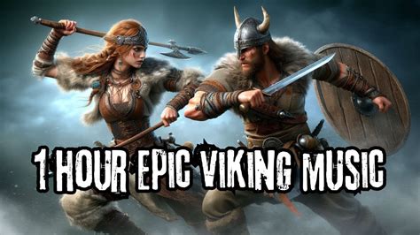 1 Hour Of Epic Viking Music Norse Battle Songs And Nordic Tunes YouTube