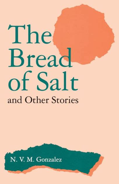 The Bread Of Salt And Other Stories By N V M Gonzalez Paperback