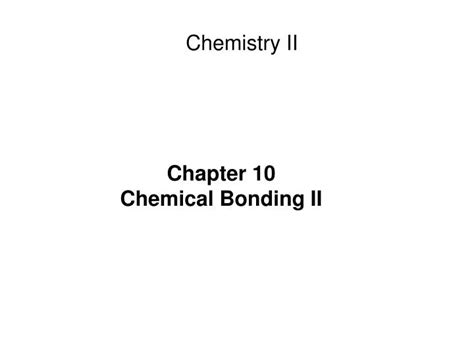 Ppt Chapter 10 Chemical Bonding Ii Powerpoint Presentation Free Download Id 6114714