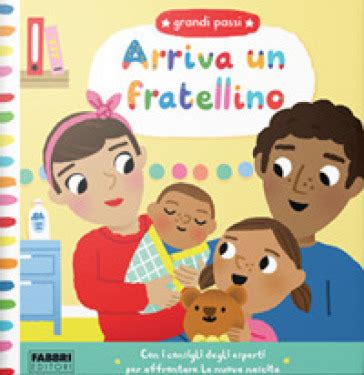 Arriva Un Fratellino Grandi Passi Ediz A Colori Mondadori