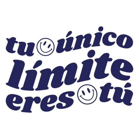 Tu Unico Limite Eres Tu Lettering Png And Svg Design For T Shirts