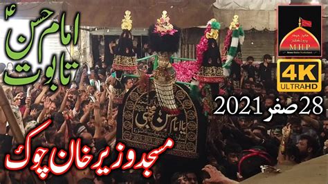 28 Safar 2021 Masjid Wazir Khan Chowk Taboot Imam Hassan As