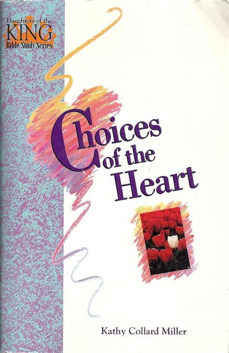 Choices Of The Heart Miller Kathy Collard 9780896362956 Books