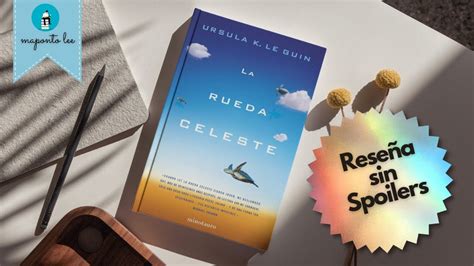 La Rueda Celeste Ursula K Le Guin 1971 Reseña Sin Spoilers YouTube