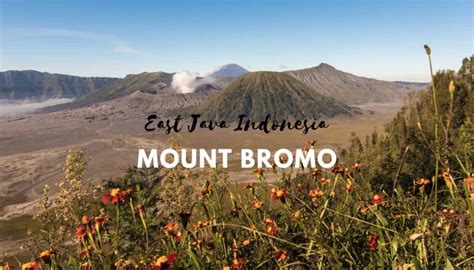 Mount Bromo East Java Indonesia Best Travel Guide