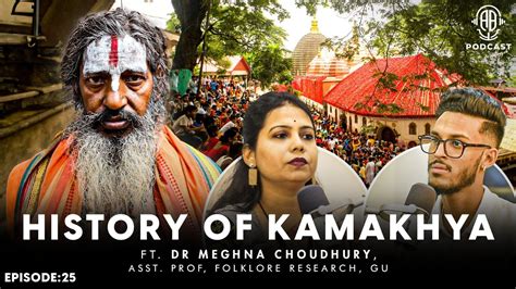 History Of Maa Kamakhya Mandir Ambubachi Mela Assamese Podcast Ft