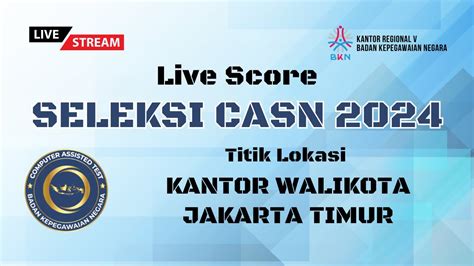 Seleksi Kompetensi PPPK Tahun 2024 Titik Lokasi Walikota Jakarta Timur