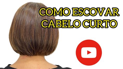 COMO FAZER ESCOVA EM CABELO CURTO YouTube