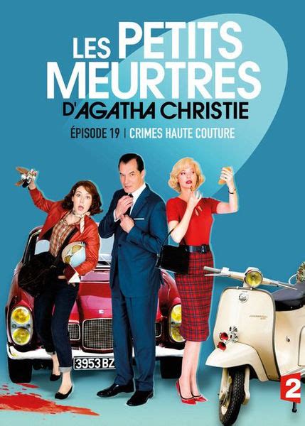 Les Petits Meurtres d Agatha Christie Crimes haute couture Téléfilm